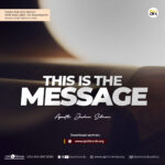 (MP3 DOWNLOAD) THIS IS THE MESSAGE BY APOSTLE JOSHUA SELMAN