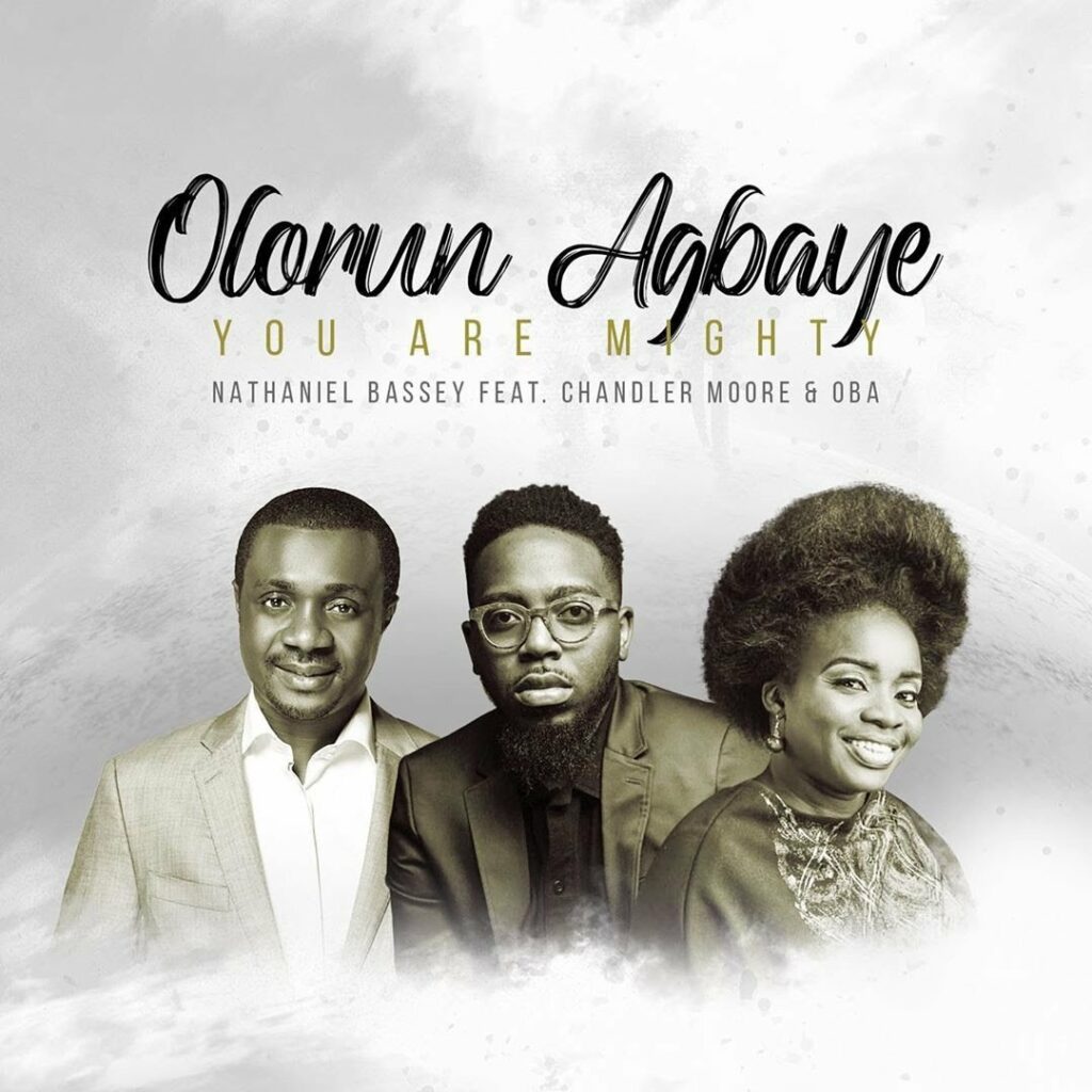 (Download MP3) OLORUN AGBAYE - YOU ARE MIGHTY By Nathaniel Bassey