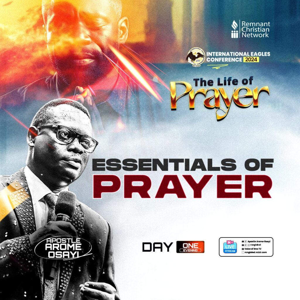 Day One – IEC 2024 – ESSENTIALS OF PRAYER by Apostle Arome Osayi