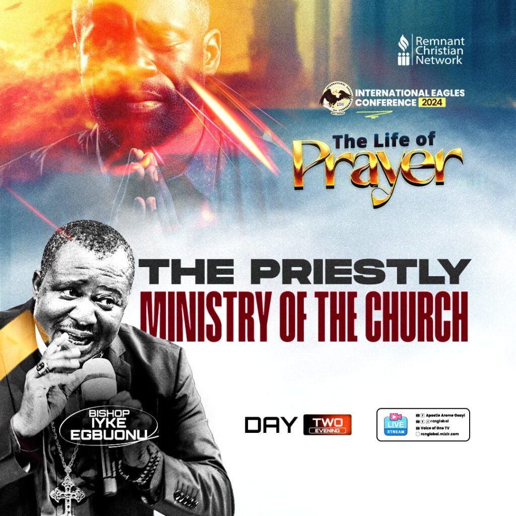 Day  Two – IEC 2024 – THE PRIESTLY MINISTRY OF THE CHURCH BY BISHOP IYKE EGBUONU