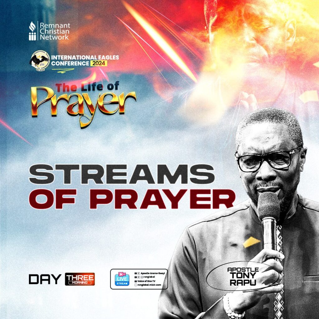 Day Three – IEC 2024 – STREAMS OF PRAYER – APOSTLE TONY RAPU