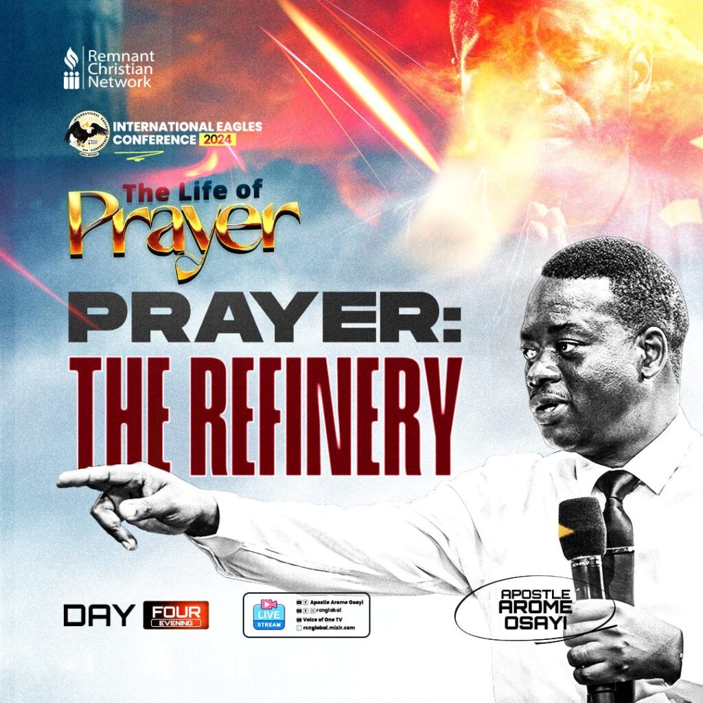 Day Four – IEC 2024 – PRAYER: THE REFINER by Apostle Arome Osayi